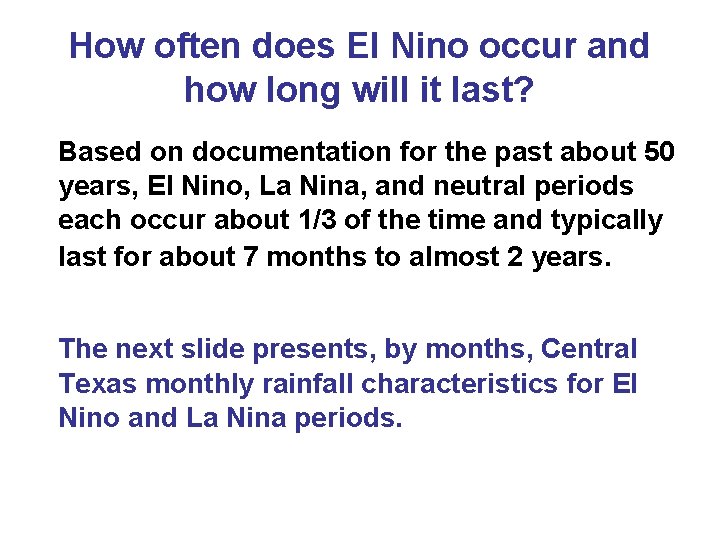 How often does El Nino occur and how long will it last? Based on