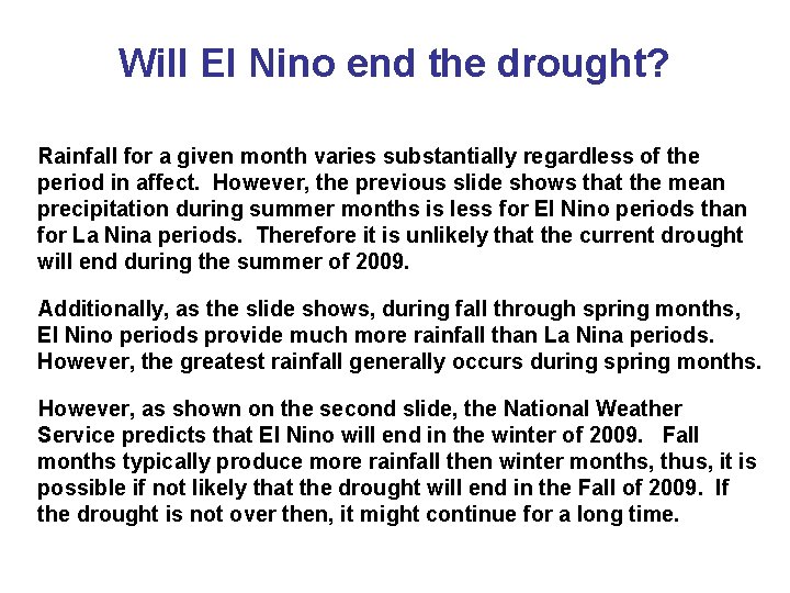 Will El Nino end the drought? Rainfall for a given month varies substantially regardless
