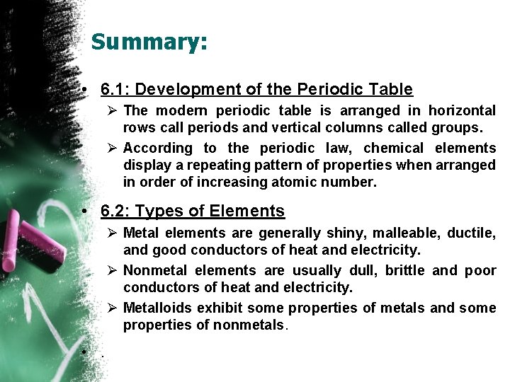 Summary: • 6. 1: Development of the Periodic Table Ø The modern periodic table