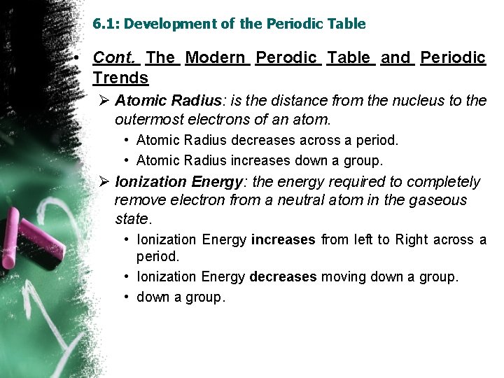 6. 1: Development of the Periodic Table • Cont. The Modern Perodic Table and