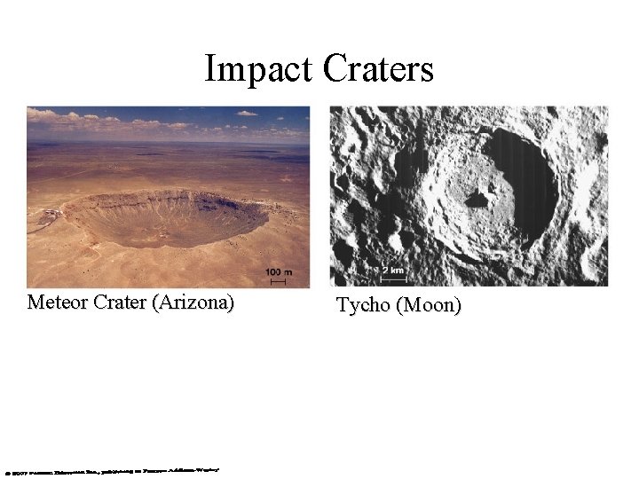 Impact Craters Meteor Crater (Arizona) Tycho (Moon) 