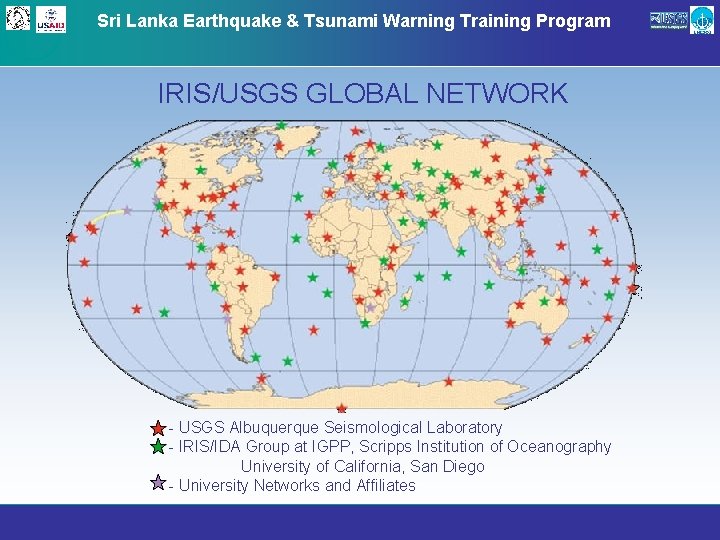 Sri Lanka Earthquake & Tsunami Warning Training Program IRIS/USGS GLOBAL NETWORK - USGS Albuquerque