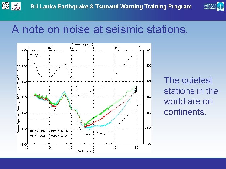 Sri Lanka Earthquake & Tsunami Warning Training Program A note on noise at seismic