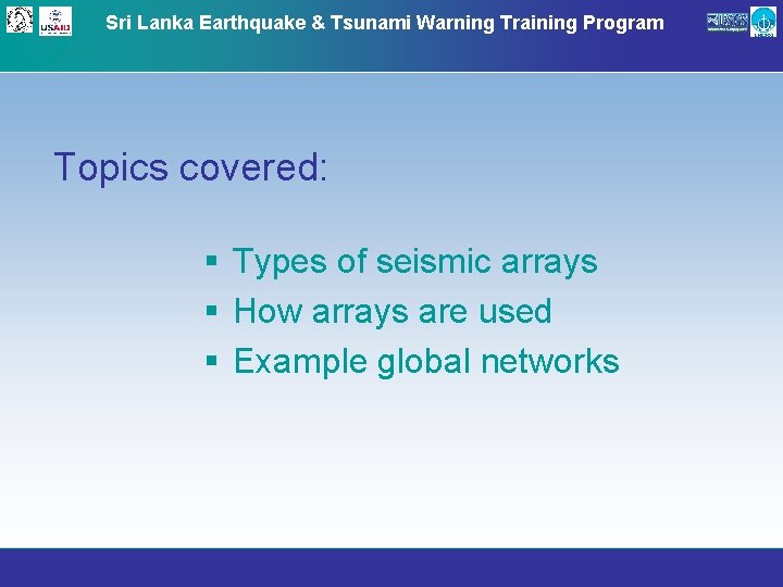 Sri Lanka Earthquake & Tsunami Warning Training Program Topics covered: § Types of seismic