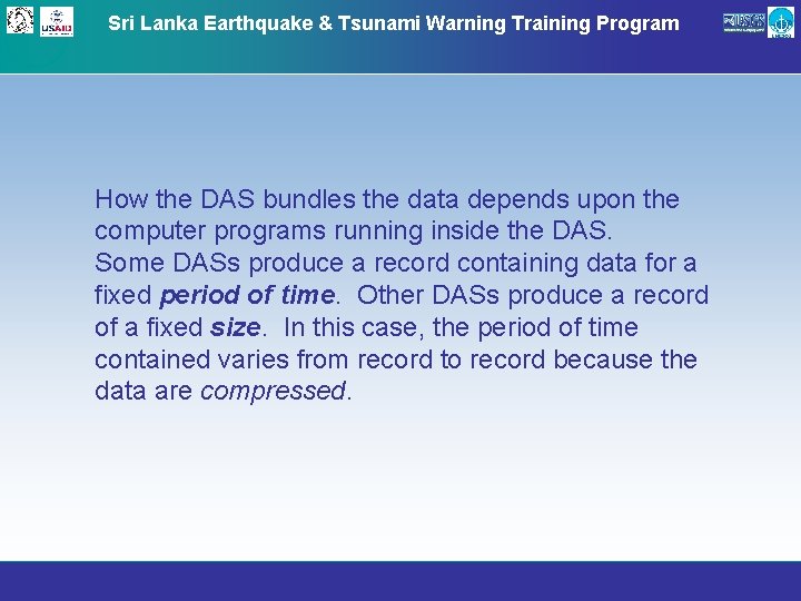 Sri Lanka Earthquake & Tsunami Warning Training Program How the DAS bundles the data
