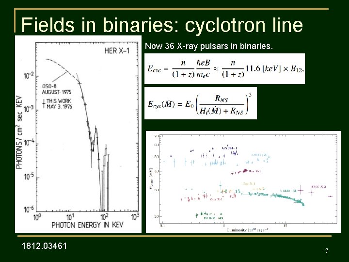 Fields in binaries: cyclotron line Now 36 X-ray pulsars in binaries. 1812. 03461 7