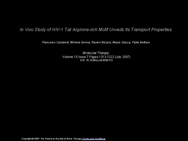 In Vivo Study of HIV-1 Tat Arginine-rich Motif Unveils Its Transport Properties Francesco Cardarelli,
