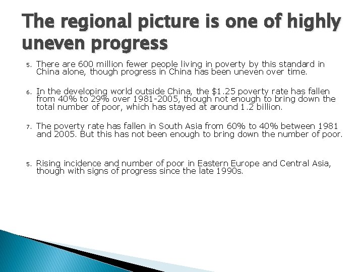 The regional picture is one of highly uneven progress 5. There are 600 million