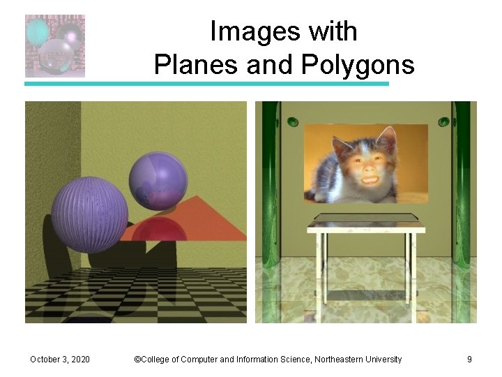 Images with Planes and Polygons October 3, 2020 ©College of Computer and Information Science, Images with Planes and Polygons October 3, 2020 ©College of Computer and Information Science,