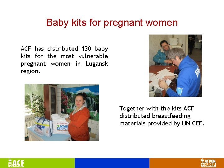 Baby kits for pregnant women ACF has distributed 130 baby kits for the most