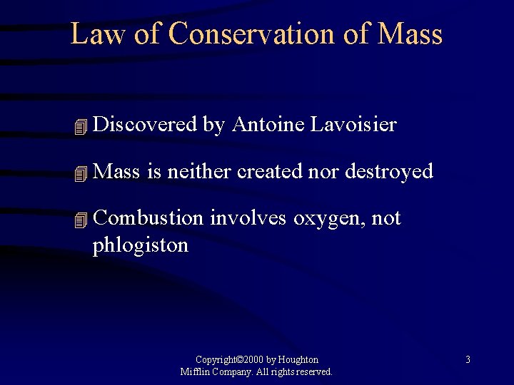 Law of Conservation of Mass 4 Discovered 4 Mass by Antoine Lavoisier is neither