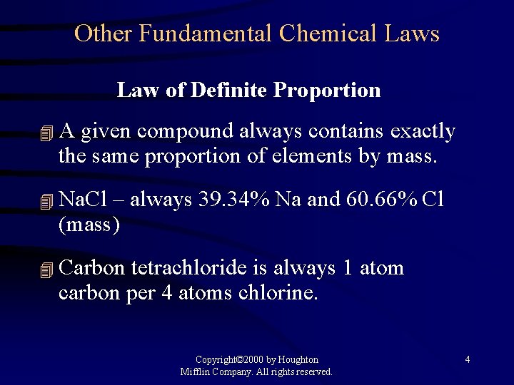 Other Fundamental Chemical Laws Law of Definite Proportion 4 A given compound always contains