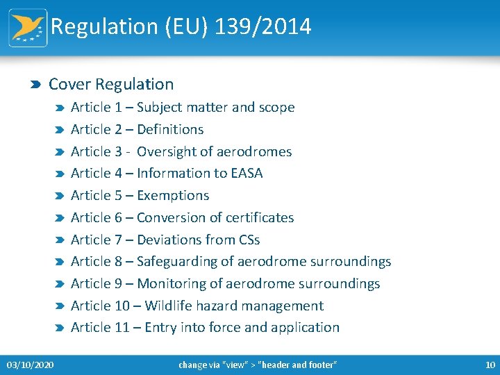 Regulation (EU) 139/2014 Cover Regulation Article 1 – Subject matter and scope Article 2