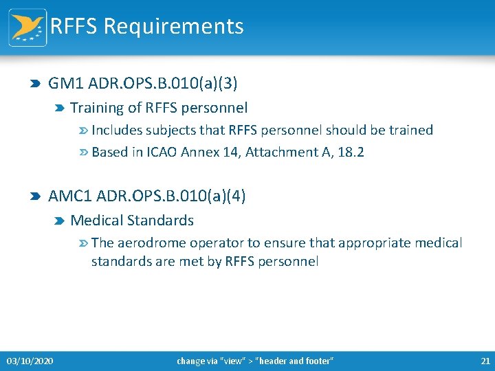 RFFS Requirements GM 1 ADR. OPS. B. 010(a)(3) Training of RFFS personnel Includes subjects