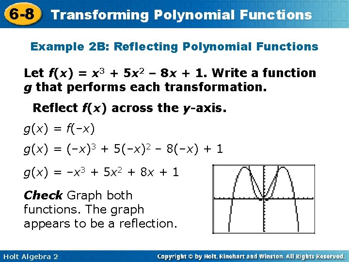 6 -8 Transforming Polynomial Functions Example 2 B: Reflecting Polynomial Functions Let f(x) =