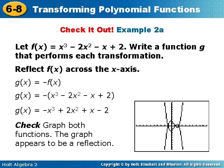 6 -8 Transforming Polynomial Functions Check It Out! Example 2 a Let f(x) =