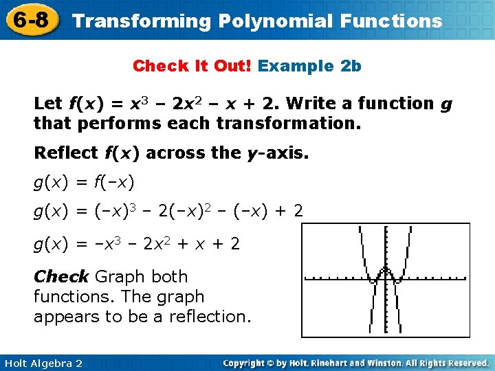 6 -8 Transforming Polynomial Functions Check It Out! Example 2 b Let f(x) =