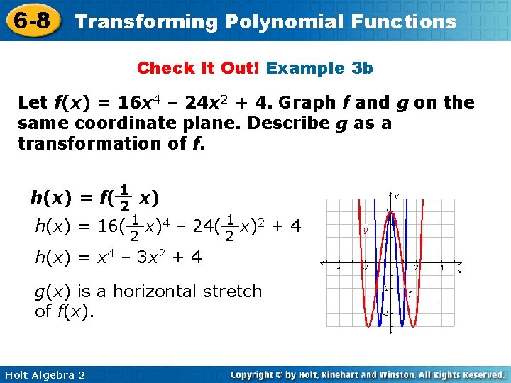 6 -8 Transforming Polynomial Functions Check It Out! Example 3 b Let f(x) =