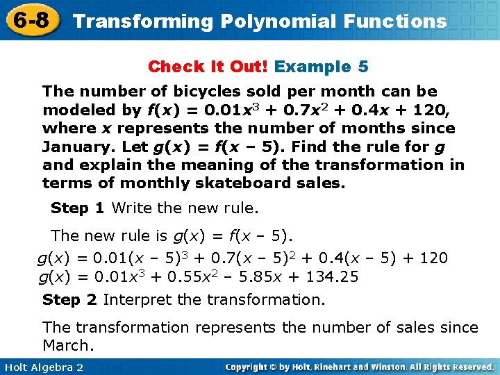 6 -8 Transforming Polynomial Functions Check It Out! Example 5 The number of bicycles