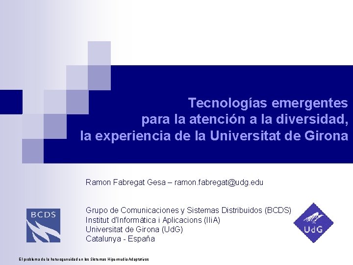 Tecnologías emergentes para la atención a la diversidad, la experiencia de la Universitat de