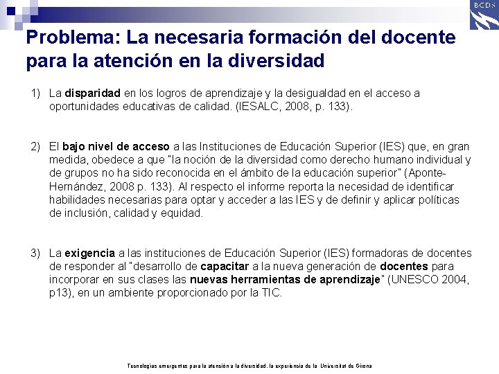 Problema: La necesaria formación del docente para la atención en la diversidad 1) La