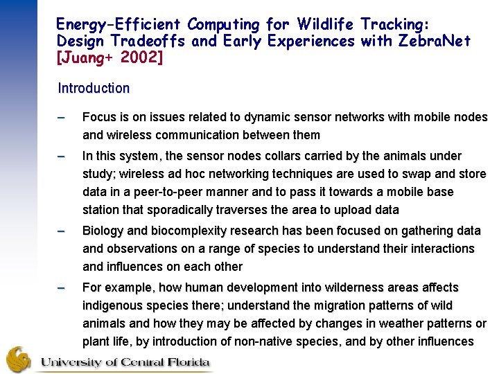 Energy-Efficient Computing for Wildlife Tracking: Design Tradeoffs and Early Experiences with Zebra. Net [Juang+