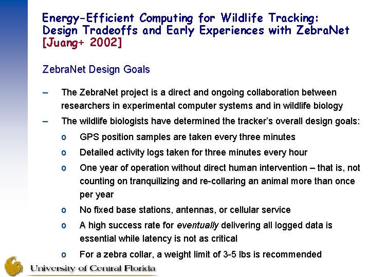 Energy-Efficient Computing for Wildlife Tracking: Design Tradeoffs and Early Experiences with Zebra. Net [Juang+