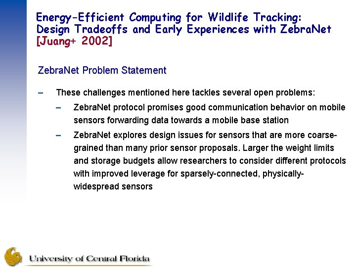 Energy-Efficient Computing for Wildlife Tracking: Design Tradeoffs and Early Experiences with Zebra. Net [Juang+