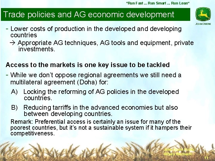 “Run Fast. . . Run Smart. . . Run Lean“ Trade policies and AG