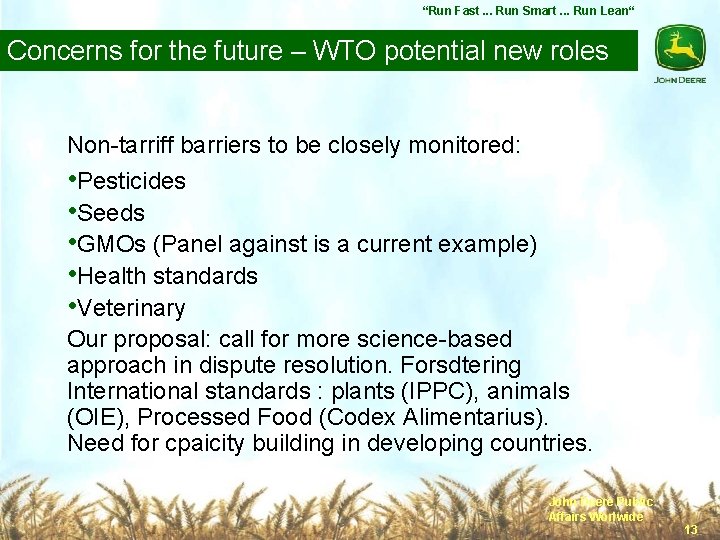 “Run Fast. . . Run Smart. . . Run Lean“ Concerns for the future