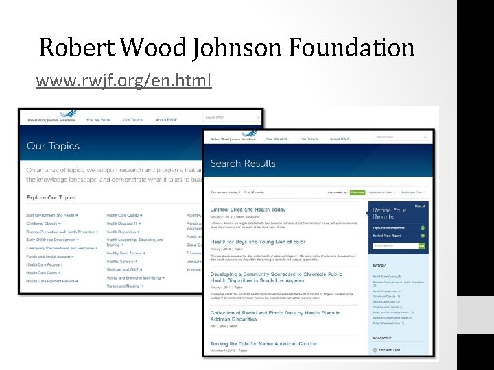Robert Wood Johnson Foundation www. rwjf. org/en. html 