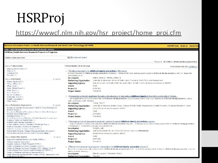 HSRProj https: //wwwcf. nlm. nih. gov/hsr_project/home_proj. cfm 