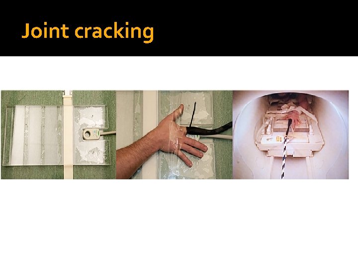 Joint cracking 