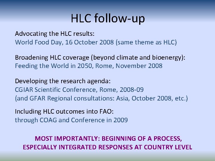 HLC follow-up Advocating the HLC results: World Food Day, 16 October 2008 (same theme HLC follow-up Advocating the HLC results: World Food Day, 16 October 2008 (same theme