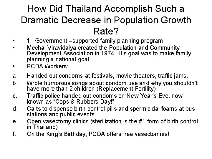 How Did Thailand Accomplish Such a Dramatic Decrease in Population Growth Rate? • •