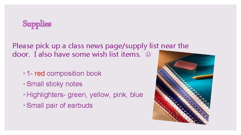 Supplies Please pick up a class news page/supply list near the door. I also Supplies Please pick up a class news page/supply list near the door. I also
