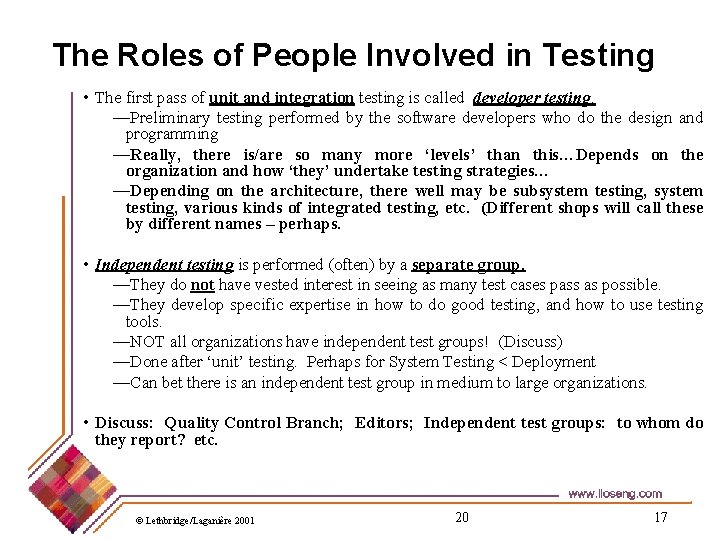 The Roles of People Involved in Testing • The first pass of unit and