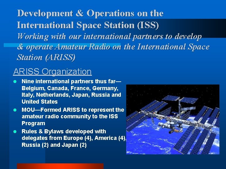 Development & Operations on the International Space Station (ISS) Working with our international partners