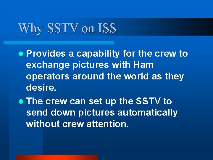 Why SSTV on ISS l Provides a capability for the crew to exchange pictures