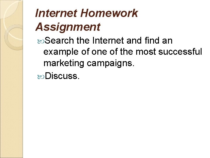 Internet Homework Assignment Search the Internet and find an example of one of the