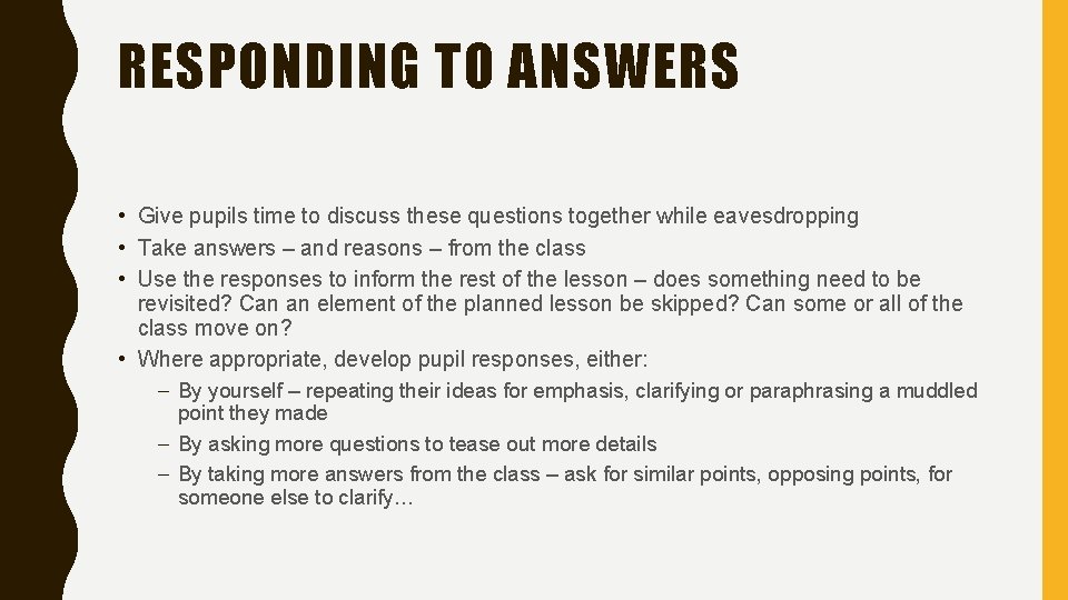 RESPONDING TO ANSWERS • Give pupils time to discuss these questions together while eavesdropping
