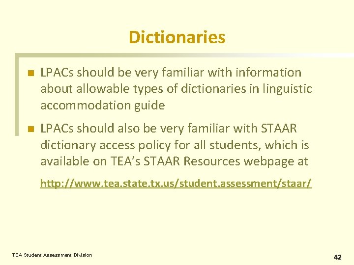 Dictionaries n LPACs should be very familiar with information about allowable types of dictionaries