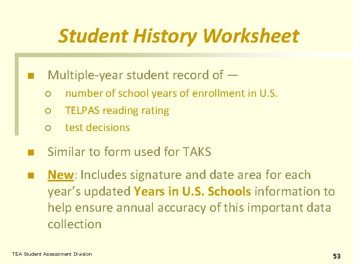 Student History Worksheet n Multiple-year student record of — ¡ ¡ ¡ number of