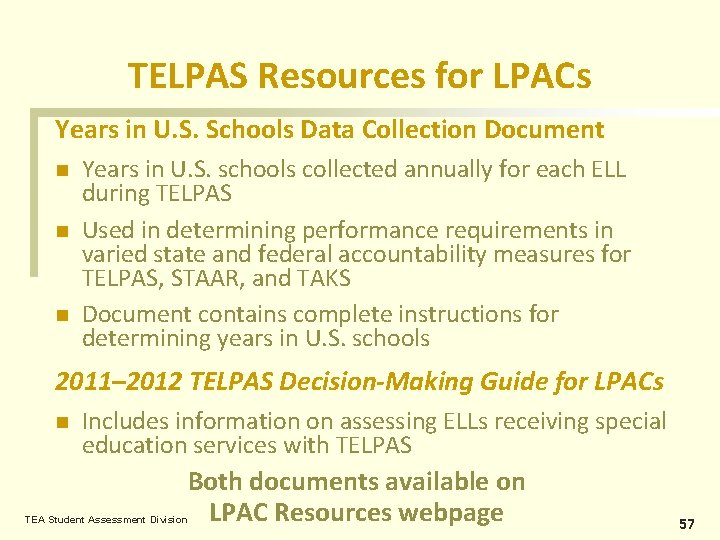 TELPAS Resources for LPACs Years in U. S. Schools Data Collection Document n n