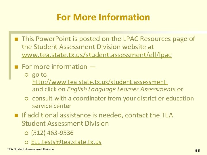 For More Information n This Power. Point is posted on the LPAC Resources page