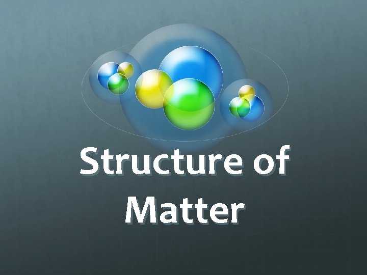 Structure of Matter 