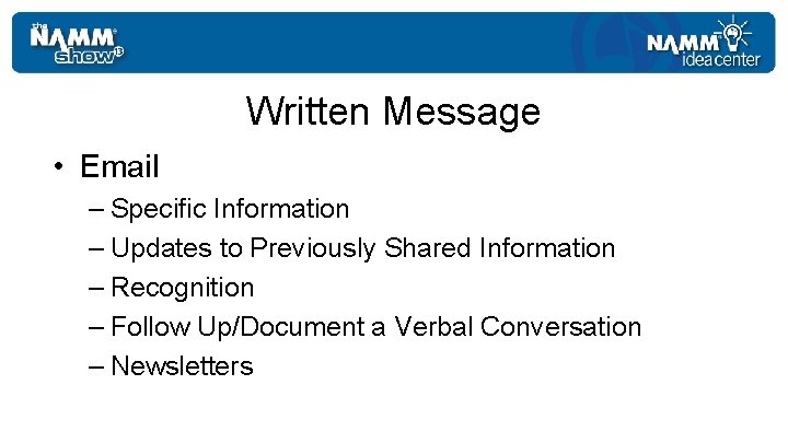 Written Message • Email – Specific Information – Updates to Previously Shared Information –