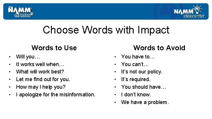 Choose Words with Impact Words to Use • • • Will you… It works