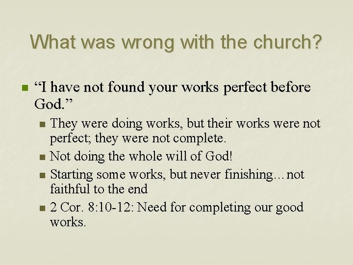 What was wrong with the church? n “I have not found your works perfect