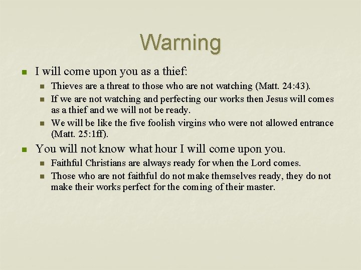 Warning n I will come upon you as a thief: n n Thieves are